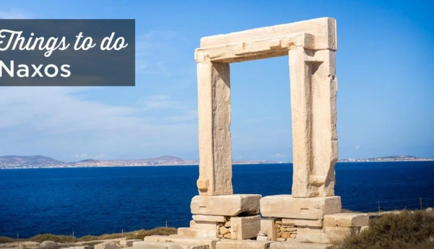 Recommendations for Naxos, a beautiful Greek island in the Aegean Sea!